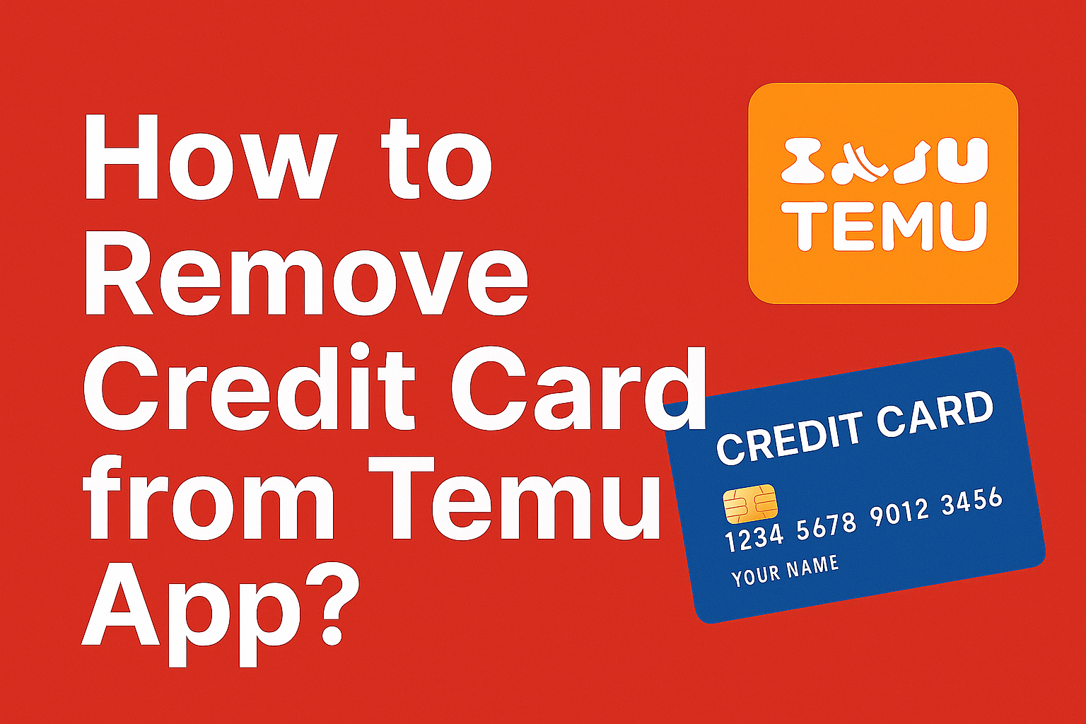 How to Remove Credit Card from Temu App?